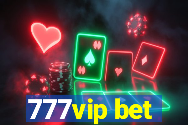 777vip bet